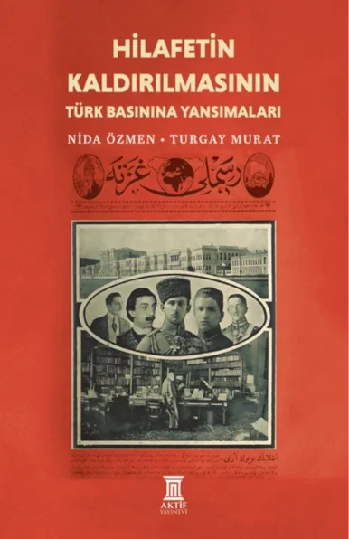 Hilafetin Kaldırılmasının Türk Basınına Yansımaları