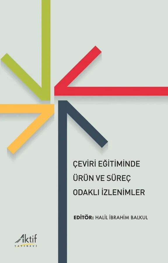 Çeviri Eğitiminde Ürün ve Süreç Odaklı İzlenimler