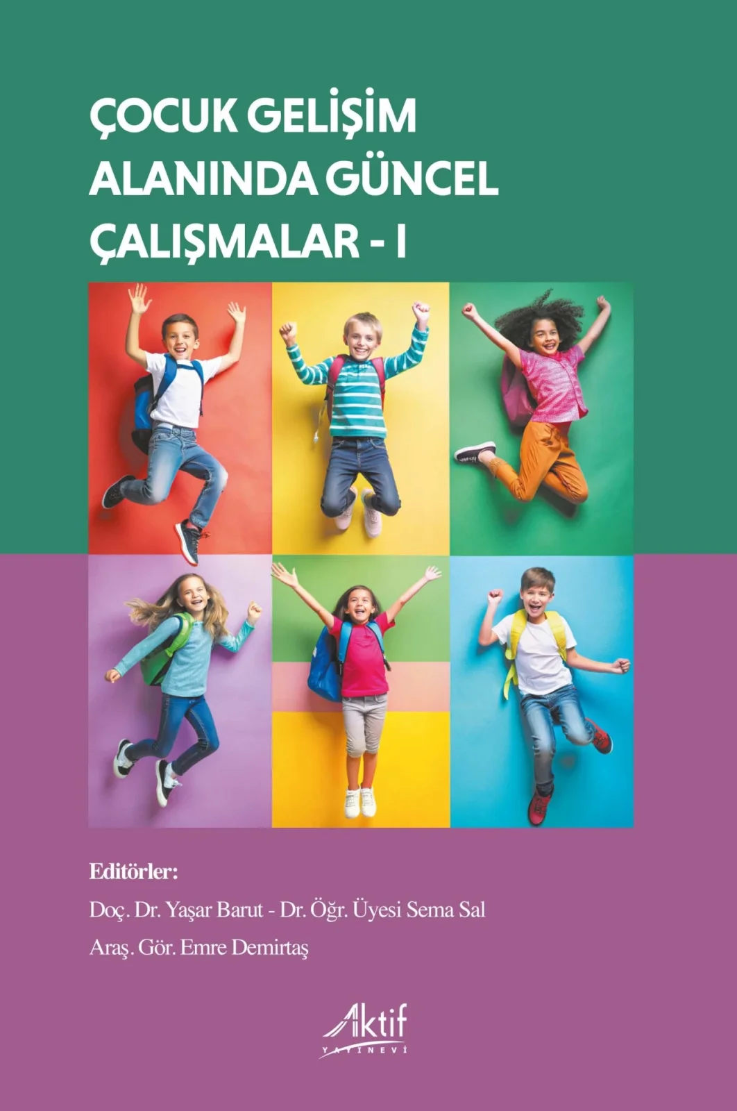 Çocuk Gelişimi Alanında Güncel Çalışmalar - I