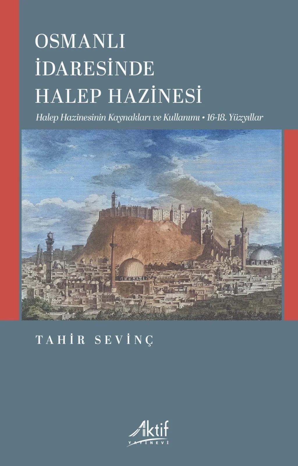 Osmanlı İdaresinde Halep Hazinesi