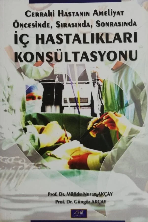 Cerrahi Hastanın Ameliyat Öncesinde, Sırasında, Sonrasında